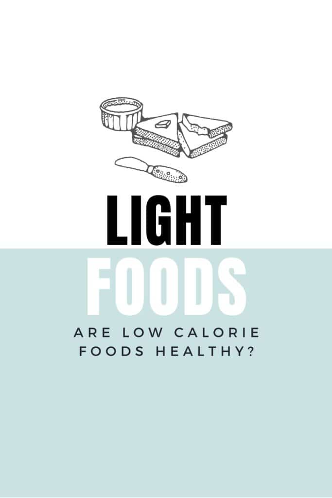 are low calorie foods healthy?