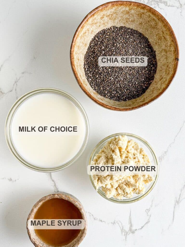 Ingredients for Protein Chia Pudding – Chia seeds, protein powder, milk of choice and optionally maple syrup